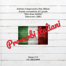 “Proverbi italiani” (Classe 2C, prof.sse Schilirò e Gasperini)